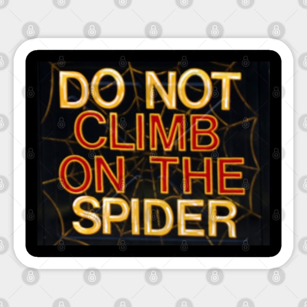 do not climb on the spider Sticker by Wiley
